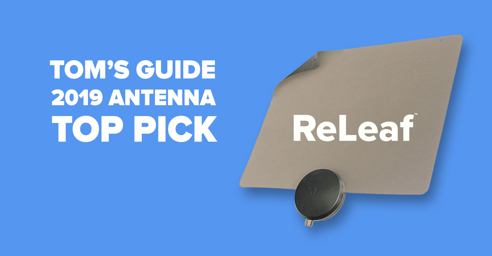 Tom's Guide 2019 Antenna Pick - ReLeaf Antenna