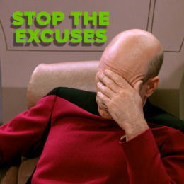 Stop the excuses, Star Trek hand on face