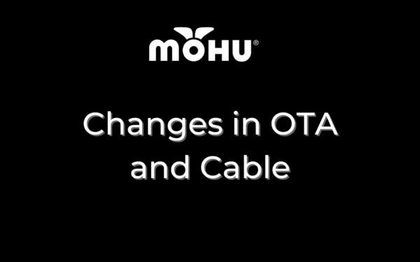 Changes in OTA and Cable, Mohu