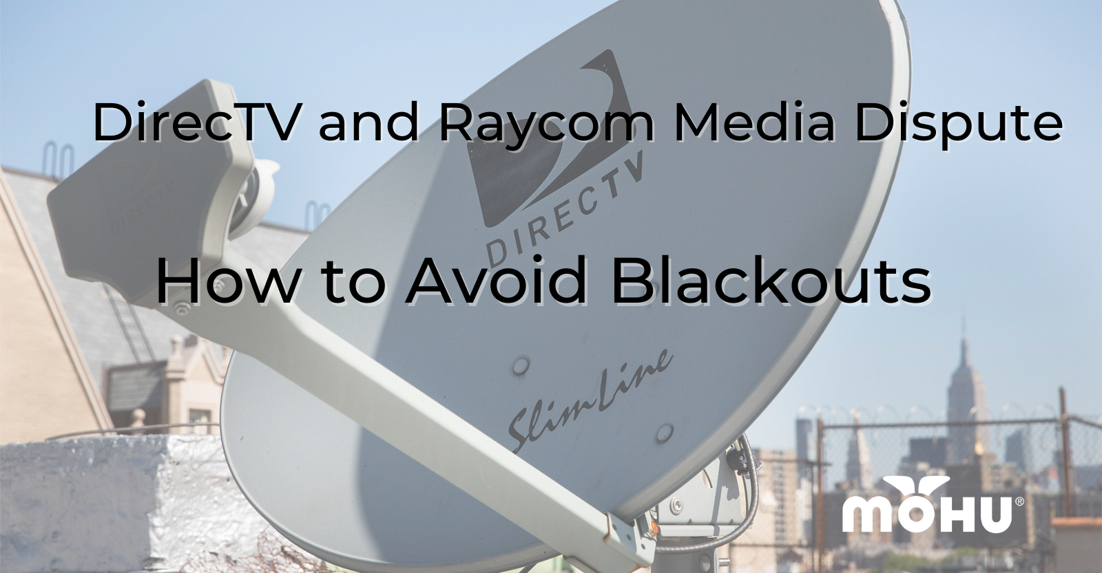 DirecTV and Raycom Media Dispute How to Avoid Blackouts