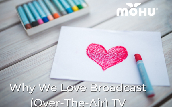 Crayon drawn heart on paper with crayons, Why We Love Broadcast (Over-The-Air) TV, Mohu